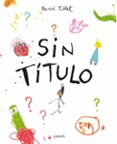 sin título-herve tullet-9788492750962 sin título-herve tullet-9788492750962