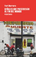 señales que precederan al fin del mundo-yuri herrera-9788492865062 señales que precederan al fin del mundo-yuri herrera-9788492865062