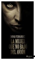 la mujer que no bajo del avion-empar fernandez-9788492929962 la mujer que no bajo del avion-empar fernandez-9788492929962