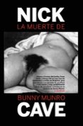 la muerte de bunny munro-nick cave-9788493667962 la muerte de bunny munro-nick cave-9788493667962