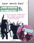 ¿como afrontar los conflictos?: guia de recursos didacticos para trabajar en el aula la gestion colaborativa de conflictos (incluy-asier garcia real-9788493697662 ¿como afrontar los conflictos?: guia de recursos didacticos para trabajar en el aula la gestion colaborativa de conflictos (incluy-asier garcia real-9788493697662