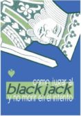 como jugar al blackjack y no morir en el intento-mario tallarico-9788493776862 como jugar al blackjack y no morir en el intento-mario tallarico-9788493776862