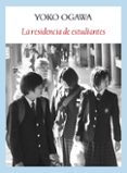 la residencia de estudiantes-yoko ogawa-9788493904562 la residencia de estudiantes-yoko ogawa-9788493904562