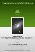 resumen de los tres primeros minutos del universo de steven weinberg (ebook)-ultano kindelan everett-9788494013362 resumen de los tres primeros minutos del universo de steven weinberg (ebook)-ultano kindelan everett-9788494013362