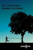 diez de diciembre-george saunders-9788494092862 diez de diciembre-george saunders-9788494092862