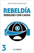 rebeldía-jose pedro manglano-9788494318962 rebeldía-jose pedro manglano-9788494318962