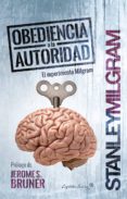 obediencia a la autoridad: el experimento milgram-stanley milgram-9788494588662 obediencia a la autoridad: el experimento milgram-stanley milgram-9788494588662