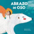 abrazo de oso-susanna isern-betania zacarias-9788494633362 abrazo de oso-susanna isern-betania zacarias-9788494633362