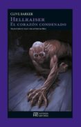 hellraiser: el corazon condenado-clive barker-9788494664762 hellraiser: el corazon condenado-clive barker-9788494664762