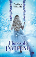 flores de invierno-patricia a. miller-9788494819162 flores de invierno-patricia a. miller-9788494819162