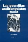 las guerrillas antifranquistas 1936-1965-antolin nieto-9788495121462 las guerrillas antifranquistas 1936-1965-antolin nieto-9788495121462