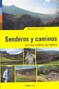 senderos y caminos: 35 rutas ineditas de galicia-miguel alvarez soaje-9788495364562 senderos y caminos: 35 rutas ineditas de galicia-miguel alvarez soaje-9788495364562