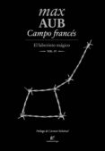 campo frances (el laberinto magico iv)-max aub-9788495430762 campo frances (el laberinto magico iv)-max aub-9788495430762