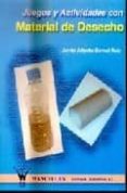 juegos y actividades con material de desecho-javier alberto bernal ruiz-9788495883162 juegos y actividades con material de desecho-javier alberto bernal ruiz-9788495883162