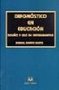 diagnostico en educacion: diseño y uso de instrumentos-daniel anaya nieto-9788496094062 diagnostico en educacion: diseño y uso de instrumentos-daniel anaya nieto-9788496094062