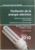 tarificacion de la energia electrica: tarifas de ultimo recurso y bono social 2010-javier cornejo-9788496283862 tarificacion de la energia electrica: tarifas de ultimo recurso y bono social 2010-javier cornejo-9788496283862