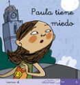 paula tiene miedo (mis primeros calcetines; 6) (cursiva)-teresa soler-9788496514362 paula tiene miedo (mis primeros calcetines; 6) (cursiva)-teresa soler-9788496514362