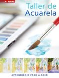 taller de acuarela: aprendizaje paso a paso-glynis barnes-mellish-9788496669062 taller de acuarela: aprendizaje paso a paso-glynis barnes-mellish-9788496669062