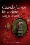 cuando fuimos los mejores-aixa de la cruz-9788496710962 cuando fuimos los mejores-aixa de la cruz-9788496710962