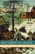 los hijos de ogaiz-toti martinez de lezea-9788496748262 los hijos de ogaiz-toti martinez de lezea-9788496748262