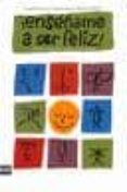 enseñame a ser feliz-miguel gallardo-9788496767362 enseñame a ser feliz-miguel gallardo-9788496767362