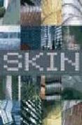 skin: nuevos materiales y tecnicas para la arquitectura de fachad as-9788496936362 skin: nuevos materiales y tecnicas para la arquitectura de fachad as-9788496936362