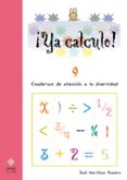 ¡ya calculo! 9 (4º educacion primaria) sumas, restas, multiplicac iones y divisiones-jose martinez romero-9788497003162 ¡ya calculo! 9 (4º educacion primaria) sumas, restas, multiplicac iones y divisiones-jose martinez romero-9788497003162
