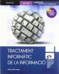 tractament informatic de la informacio (contiene cd) (ciclos form ativos de grado medio) (2ª ed)-miguel moro vallina-9788497328562 tractament informatic de la informacio (contiene cd) (ciclos form ativos de grado medio) (2ª ed)-miguel moro vallina-9788497328562