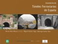inventario de tuneles ferroviarios de españa-manuel (dir.) melis maynar-miguel jimenez vega-domingo cuellar villar-9788497440462 inventario de tuneles ferroviarios de españa-manuel (dir.) melis maynar-miguel jimenez vega-domingo cuellar villar-9788497440462