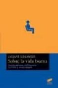 sobre la vida buena: conversaciones con epicuro, epicteto y otros amigos-jacques schlanger-9788497561662 sobre la vida buena: conversaciones con epicuro, epicteto y otros amigos-jacques schlanger-9788497561662