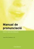 manual de pronunciacio-josep anton castellanos i vila-9788497664462 manual de pronunciacio-josep anton castellanos i vila-9788497664462