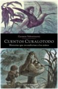 cuentos curalotodo: historias que reconfortan a los niños-carmen valentinotti-9788497776462 cuentos curalotodo: historias que reconfortan a los niños-carmen valentinotti-9788497776462