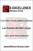 las fuentes del latin vulgar (ebook)-9788498227062 las fuentes del latin vulgar (ebook)-9788498227062