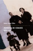 memoria de cidades sen luz-inma lopez silva-9788498651362 memoria de cidades sen luz-inma lopez silva-9788498651362