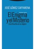 el enigma y el misterio: una filosofia de la religion (ebook)-9788498790962 el enigma y el misterio: una filosofia de la religion (ebook)-9788498790962