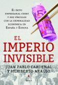 el imperio invisible-juan pablo cardenal-heriberto araujo-9788498926262 el imperio invisible-juan pablo cardenal-heriberto araujo-9788498926262