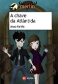 a chave da atlantida-anxo fariña-9788499144962 a chave da atlantida-anxo fariña-9788499144962