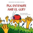 puc entendre amb el cor?-angelica satiro-edgar ramirez-9788499212562 puc entendre amb el cor?-angelica satiro-edgar ramirez-9788499212562
