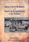 juan cobos redondo y el diario de la expedicion a las salinas-purificacion gato castaño-9788499270562 juan cobos redondo y el diario de la expedicion a las salinas-purificacion gato castaño-9788499270562