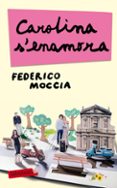 carolina s enamora-federico moccia-9788499304762 carolina s enamora-federico moccia-9788499304762