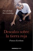 descalzo sobre la tierra roja-francesc escribano-9788499423562 descalzo sobre la tierra roja-francesc escribano-9788499423562