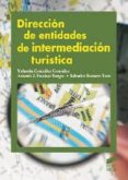 dirección de entidades de intermediación turística-yolanda gonzalez-9788499589862 dirección de entidades de intermediación turística-yolanda gonzalez-9788499589862