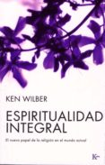 espiritualidad integral (ebook)-9788499885162 espiritualidad integral (ebook)-9788499885162