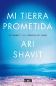 mi tierra prometida-ari shavit-9788499924762 mi tierra prometida-ari shavit-9788499924762