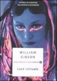 luce virtuale-william gibson-9788804576662 luce virtuale-william gibson-9788804576662