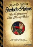 Descarga gratuita de libros de Google versión completa. THE DILEMMA OF MR HENRY BAKER (Spanish Edition) 9788825420562 de 