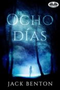 Descarga gratuita de libros de audio con texto. OCHO DÍAS 9788835438762 de  ePub FB2 iBook (Spanish Edition)