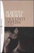 racconti dispersi 1928-1951.-alberto moravia-9788845251962 racconti dispersi 1928-1951.-alberto moravia-9788845251962