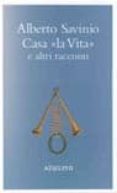 casa la vita e altri racconti-alberto savinio-9788845914362 casa la vita e altri racconti-alberto savinio-9788845914362