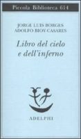 il libro del cielo e dell inferno-jorge luis borges-adolfo bioy casares-9788845925962 il libro del cielo e dell inferno-jorge luis borges-adolfo bioy casares-9788845925962